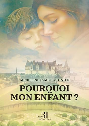 Pourquoi mon enfant ? von Les trois colonnes