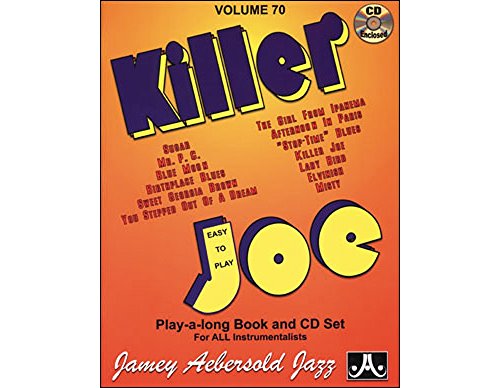 Jamey Aebersold Jazz -- Killer Joe, Vol 70: Easy to Play, Book & CD (Play-Along, 70, Band 70) von Alfred Music