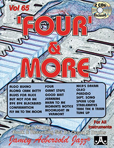 Jamey Aebersold Jazz -- 'four' & More, Vol 65: For All Instruments, Book & CD: Jazz Play-Along Vol.65 (Play-a-long With B3 Organ, 65, Band 65) von Hal Leonard Publishing Corporation
