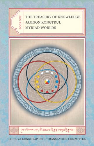 The Treasury of Knowledge: Book One: Myriad Worlds von Snow Lion