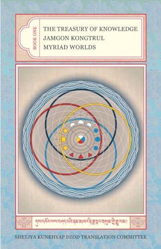 The Treasury of Knowledge: Book One: Myriad Worlds