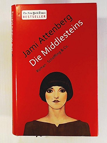 Die Middlesteins: Roman. Deutsche Erstausgabe