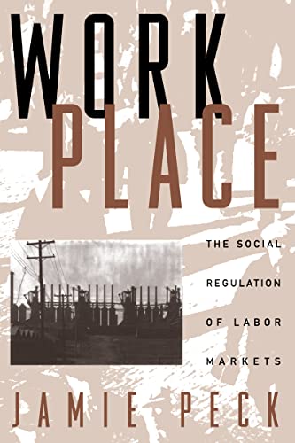 Work-Place: The Social Regulation of Labor Markets (Perspectives on Economic Change) von Guilford Publications