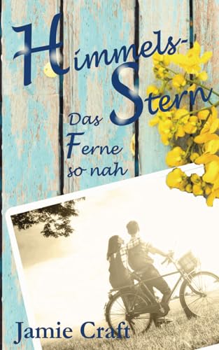 Himmelsstern: Das Ferne so nah von CreateSpace Independent Publishing Platform