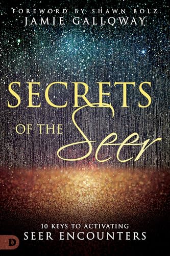 Secrets of the Seer: 10 Keys to Activating Seer Encounters von Destiny Image