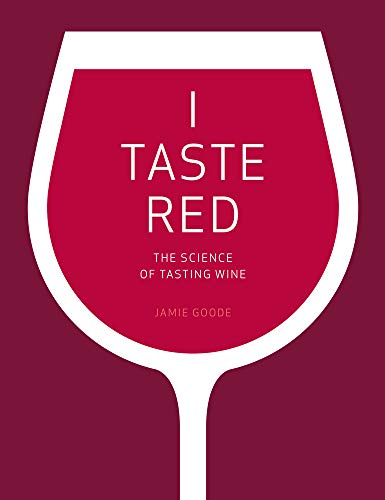 I Taste Red: The Science of Tasting Wine von University of California Press