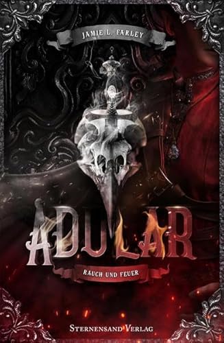 Adular (Band 2): Rauch und Feuer von Sternensand Verlag