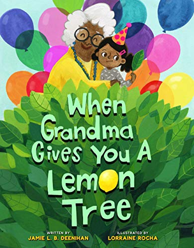 When Grandma Gives You a Lemon Tree von Sterling Children's Books