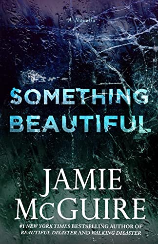 Something Beautiful: A Novella (The Maddox Brothers) von CREATESPACE