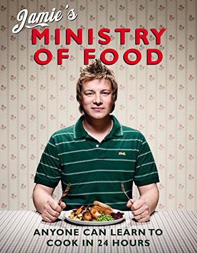 Jamie's Ministry of Food: Anyone Can Learn to Cook in 24 Hours Jamie's Ministry of Food: Anyone Can Learn to Cook in 24 Hours