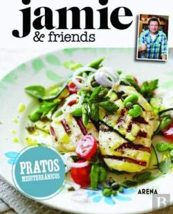 Jamie & Friends - Pratos Mediterrânicos (Portuguese Edition) [Paperback] Jamie Oliver