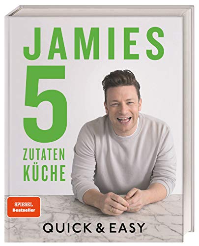 Jamies 5-Zutaten-Küche: Quick & Easy. von Dorling Kindersley Verlag