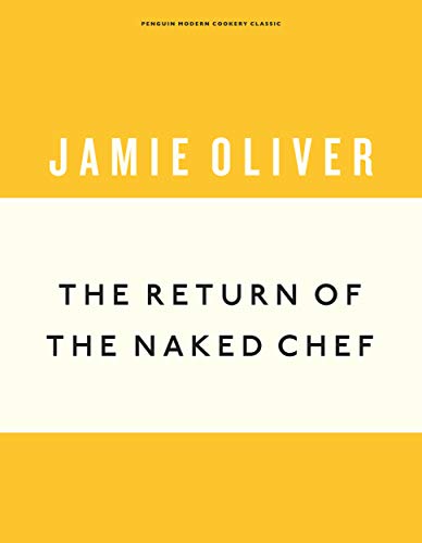 The Return of the Naked Chef: Jamie Oliver (Anniversary Editions, 2)