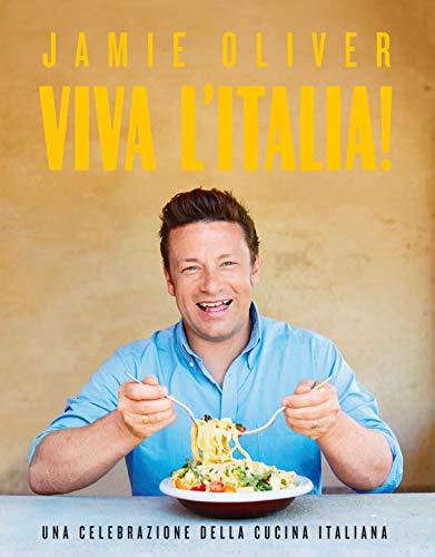 Viva l'Italia! Una celebrazione della cucina italiana (TEA Varia) von TEA