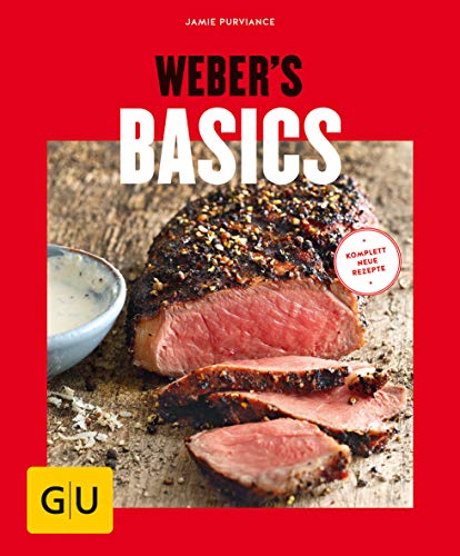 Weber's Basics: Mit kostenloser App zum Sammeln Ihrer Lieblingsrezepte (Weber's Grillen)