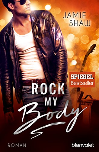 Rock my Body: Roman (The Last Ones to Know, Band 2)