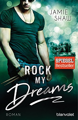 Rock my Dreams: Roman (The Last Ones to Know, Band 4) von Blanvalet