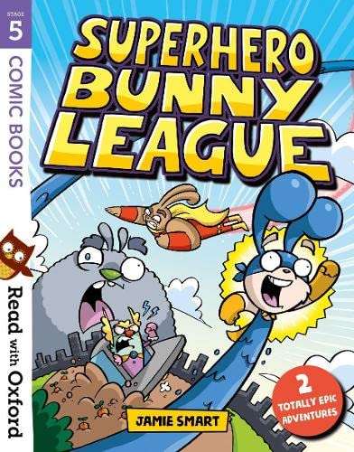 Read with Oxford: Stage 5: Comic Books: Superhero Bunny League Read with Oxford: Stage 5: Comic Books: Superhero Bunny League von Oxford University Press