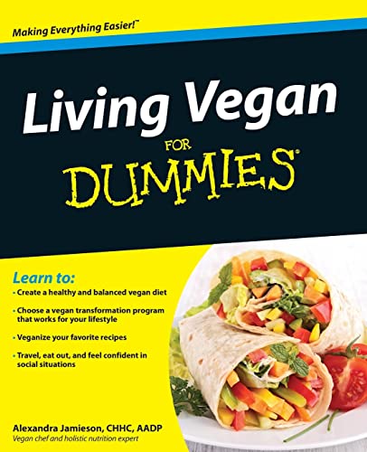 Living Vegan For Dummies (For Dummies Series)