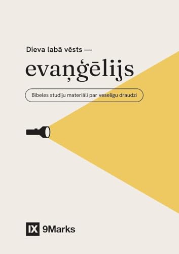 God's Good News / Dieva lab¿ v¿sts: The Gospel / eva¿¿¿lijs (Building Healthy Churches Study Guides (Latvian)) von 9Marks