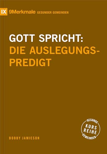 Gott spricht: Die Auslegungspredigt (Kursreihe Gesunde Gemeinden) von Verbum Medien