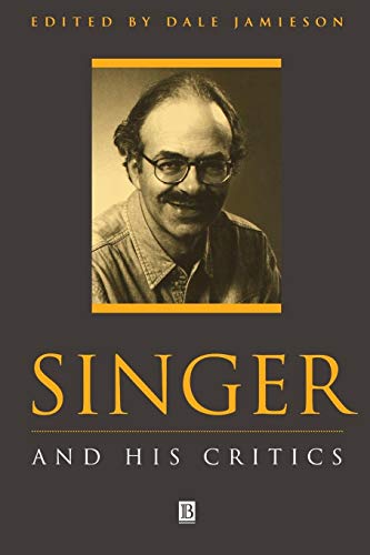 SINGER AND HIS CRITICS (Philosophers and Their Critics, 8)