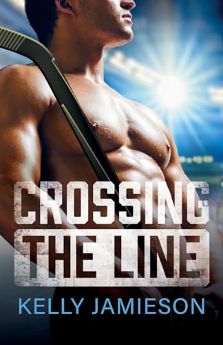 Crossing the Line: A BRAND NEW brother's-best-friend Hockey Romance for 2025 Crossing the Line: A BRAND NEW brother's-best-friend Hockey Romance for 2025 von Boldwood Books