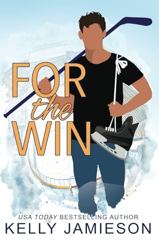 For the Win (Wynn Hockey, Band 3) von Kelly Jamieson Inc.