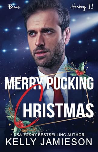 Merry Pucking Christmas: An away-from-home for the holidays novella (Bears Hockey II)