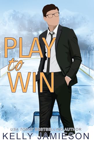 Play to Win (Wynn Hockey, Band 1) von Kelly Jamieson Inc.