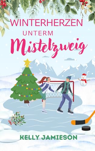 Winterherzen unterm Mistelzweig von Independently published