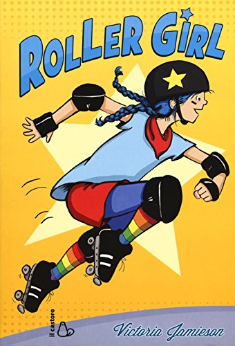 Roller girl (Il Castoro bambini) von Il Castoro