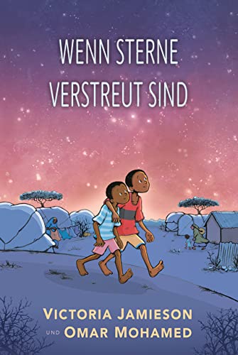 Wenn Sterne verstreut sind: Diese bemerkenswerte, mehrfach preisgekrönte Graphic Novel, handelt vom Aufwachsen in einem Flüchtlingslager - Ein NY Times Bestseller