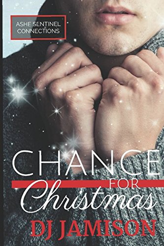 Chance for Christmas (Ashe Sentinel Connections, Band 6)