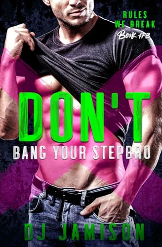 Don't Bang Your Stepbro (Rules We Break in Granville, Band 3)