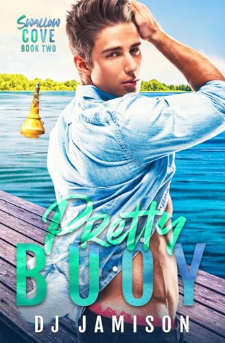 Pretty Buoy (Swallow Cove, Band 2) von Independently published