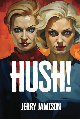 Hush!: Story 15 in the “Tales of Suspense” Series von Independently published
