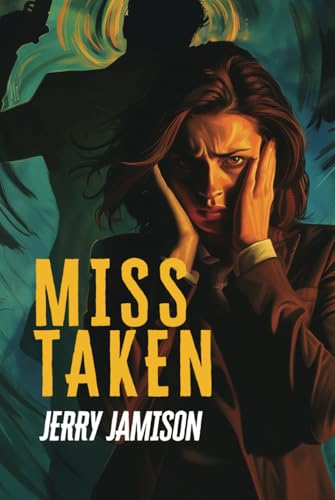 Miss Taken: Story 20 in the Tales of Suspense Series von Independently published