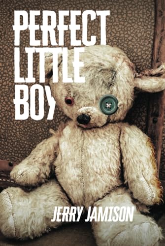 Perfect Little Boy: Story 16 in the “Tales of Suspense” Series von Independently published