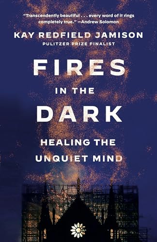 Fires in the Dark: Healing the Unquiet Mind Fires in the Dark: Healing the Unquiet Mind von Knopf Doubleday Publishing Group