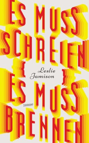 Es muss schreien, es muss brennen (suhrkamp taschenbuch)
