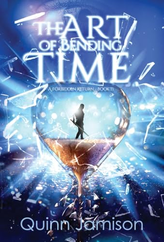 The Art of Bending Time: A Forbidden Return (The Art of Time, Band 2) von Atmosphere Press
