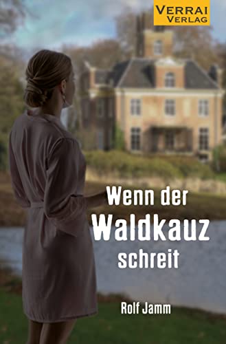 Wenn der Waldkauz schreit von VERRAI-VERLAG