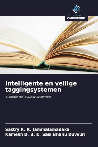 Intelligente en veilige taggingsystemen: Intelligente tagging-systemen von Uitgeverij Onze Kennis