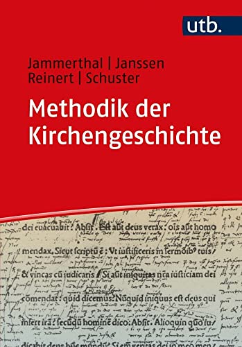 Methodik der Kirchengeschichte: Ein Lehrbuch von UTB GmbH