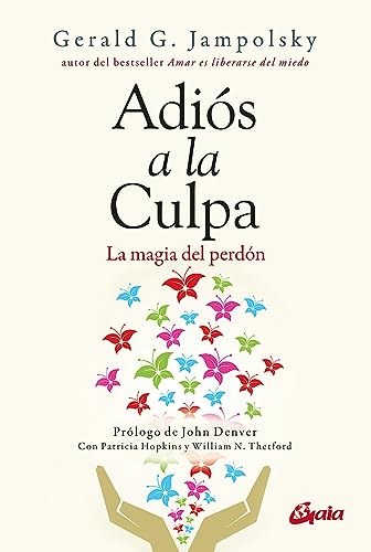 Adiós a la culpa : la magia del perdón (Psicoemoción)