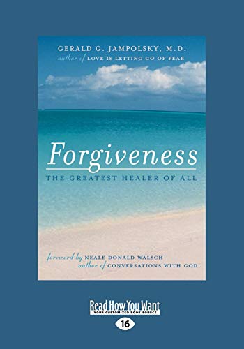 Forgiveness: The Greatest Healer of All