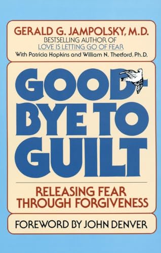 Good-Bye to Guilt: Releasing Fear Through Forgiveness von Bantam