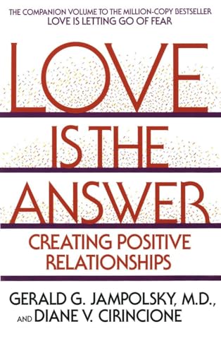 Love Is the Answer: Creating Positive Relationships