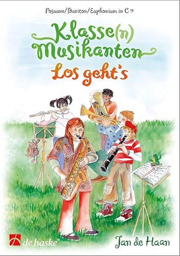 Klasse(N) Musikanten - Posaune/Bariton (Bc): Los Geht's - 24 Progressive SpielstuCke fur BlaSerklassen Im Grundschulalter